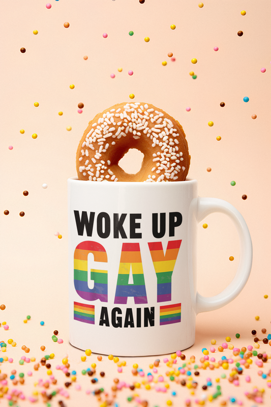 Woke Up Gay Again Mug