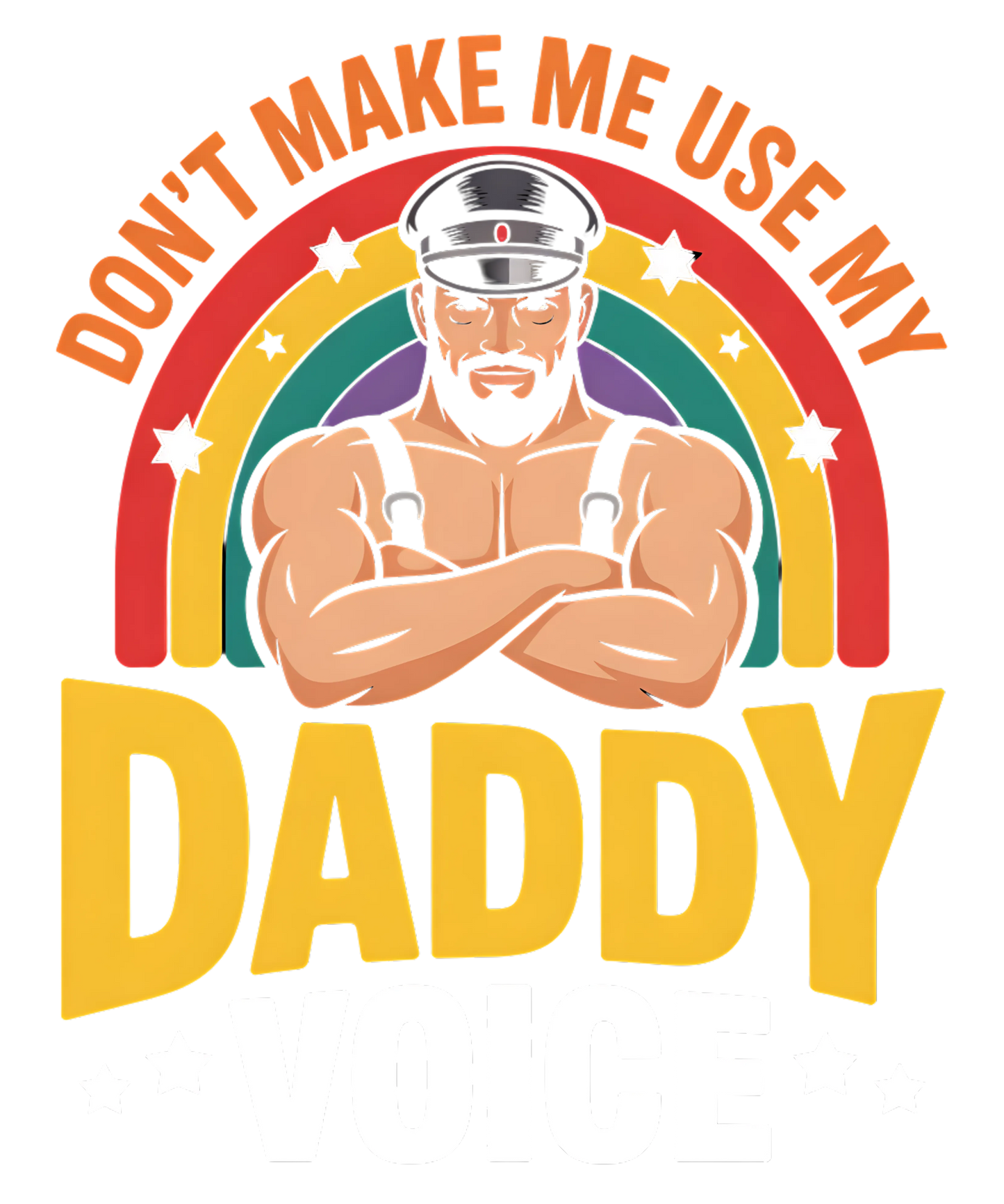 Don't Make Me Use My Daddy Voice (Black Tee Only)